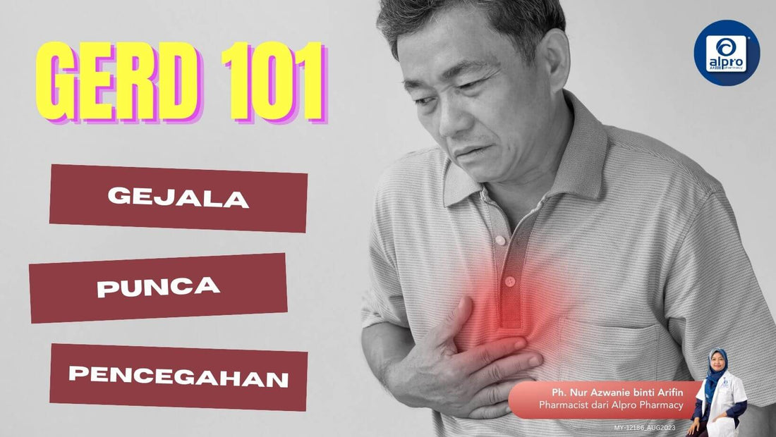 Featured image for GERD 101: Gejala, Punca & Pencegahan