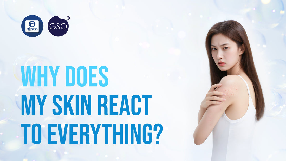 Why-Does-My-Skin-React-To-Everything Alpro Pharmacy