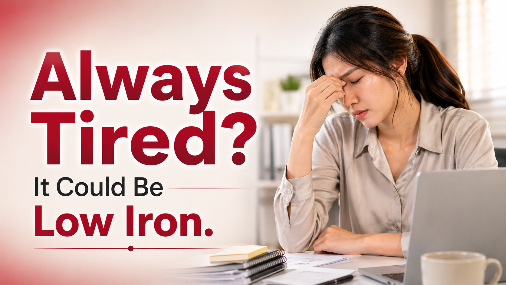 Always Tired? It Could Be Low Iron