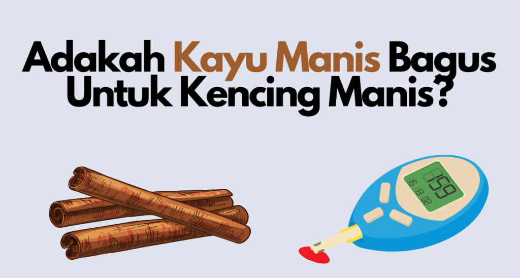 adakah kayu manis bagus untuk kencing manis?