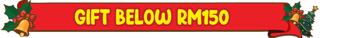 GIFT BELOW RM150 – MID BANNER GIFT BELOW RM150 - MID BANNER