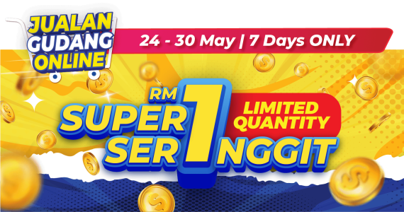 Super SeringgitJualan Gudang Online May 2024 - Event Overview Buyer Guide